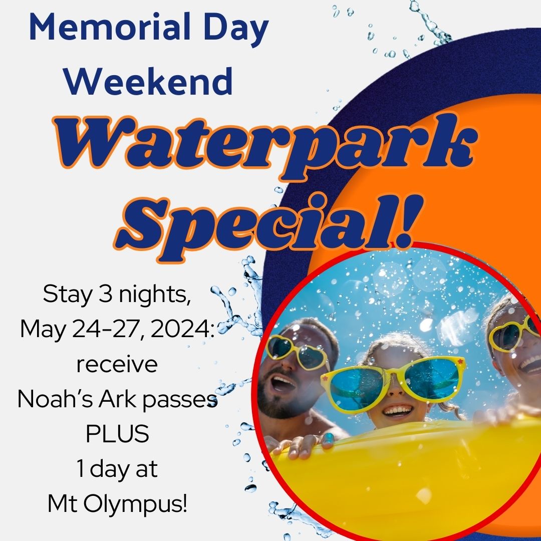 Shamrock Motel Memorial Day Special - Stay 3 nights May 24-27, 2024 and receive Noah’s Ark Water Park passes PLUS 1 day at Mt. Olympus.